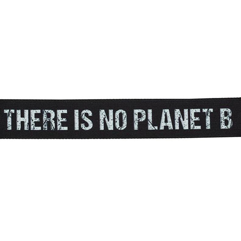 Bag Webbing There is no Planet B [ Width: 40 mm ] – black/white,  image number 1